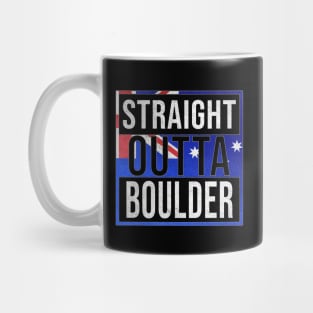 Straight Outta Boulder - Gift for Australian From Boulder in Western Australia Australia Mug